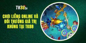 Chơi Liêng Online Và Đổi Thưởng Giá Trị Khủng Tại TK88 